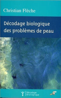 Décodage biologique des problèmes de peau