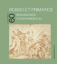 Rosso et Primatice : Renaissance à Fontainebleau