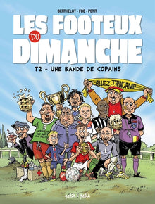 Les footeux du dimanche - Une bande de copains