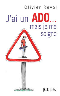 J'ai un ado... mais je me soigne