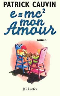 e = mc², mon amour