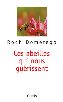 Ces abeilles qui nous guérissent