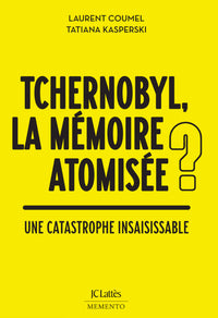 Tchernobyl : la mémoire atomisée ?