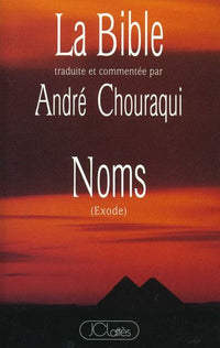 La Bible : Tora, tome 2 : Noms, Exodes