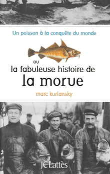 La fabuleuse histoire de la morue