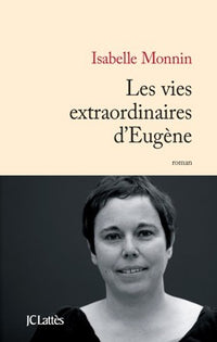 Vies extraordinaires d'Eugène