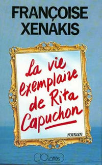 La vie exemplaire de Rita Capuchon