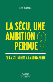 La Sécu, une ambition perdue ?