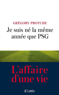 Je suis né la même année que PSG
