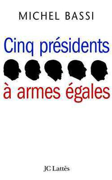 Cinq présidents à armes égales
