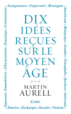 10 idées reçues sur le Moyen Âge