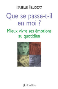 Que se passe -t-il en moi ?
