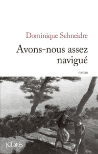 Avons-nous assez navigué