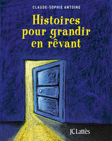 Histoires pour grandir en rêvant