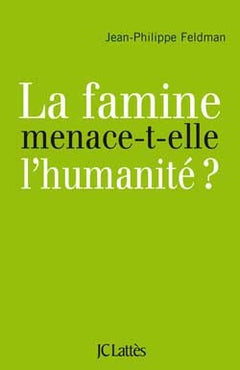 La famine menace-t-elle l'humanité?