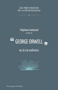 george orwell ou la vie ordinaire