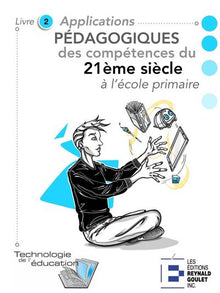 Applications pédagogiques des compétences du 21e siècle à l'école primaire