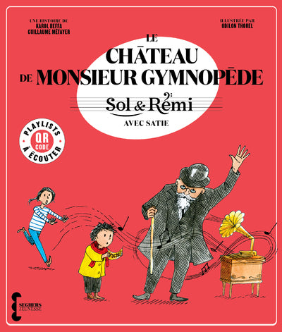 Le Château de M. Gymnopède avec Erik Satie
