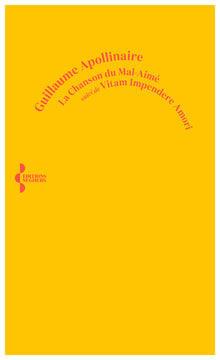 La Chanson du mal-aimé - Suivi de Vitam impendere amori