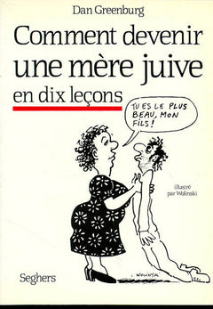 Comment devenir une mère juive en dix leçons - nouvelle édition