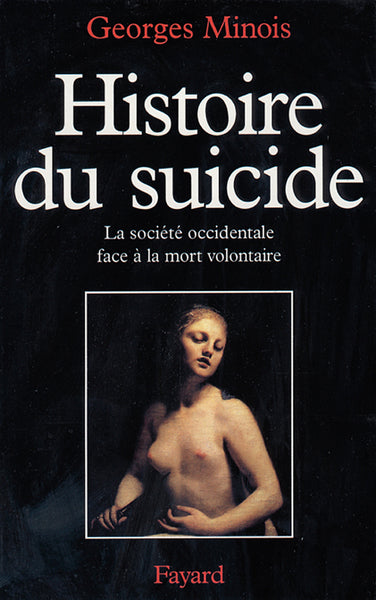 Histoire du suicide - La société occidentale face à la mort volontaire