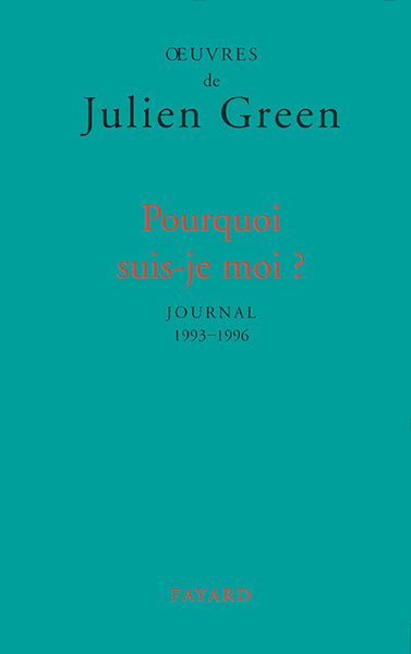 Pourquoi suis-je moi ? Journal 1993-1996