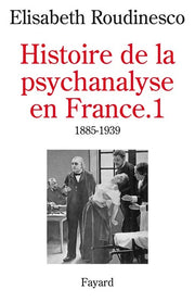 Histoire de la psychanalyse en France, tome 2