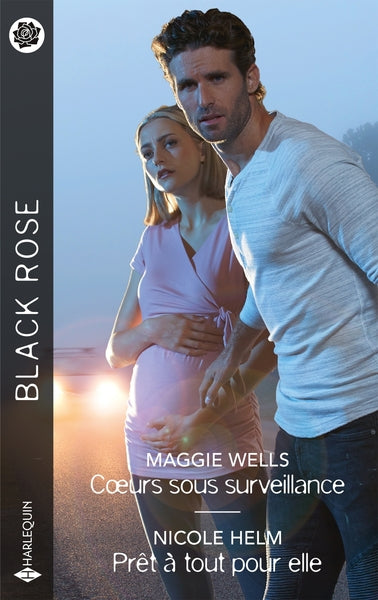 Coeurs sous surveillance - Prêt à tout pour elle