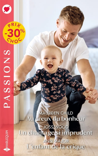 Au creux du bonheur - Un chantage si imprudent - L'enfant de la crique