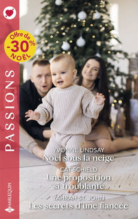 Noël sous la neige - Une proposition si troublante - Les secrets d'une fiancée
