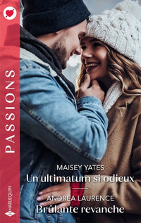 Un ultimatum si odieux - Brûlante revanche
