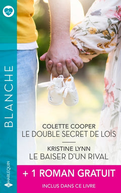Le double secret de Loïs / Le baiser d'un rival + 1 titre gratuit