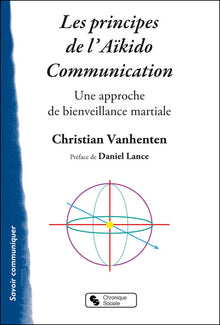 Principes de l'Aïkido communication - Une approche de bien