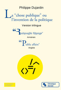 La chose publique ou l'invention de la politique