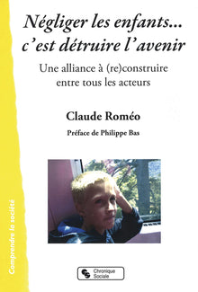 Negliger les enfants... c'est detruire l'avenir