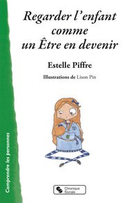 Regarder l'enfant comme un être en devenir