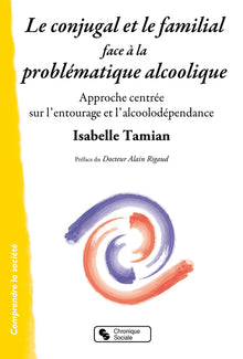 Le conjugal et le familial face à la problématique alcoolique