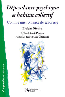 Dépendance et habitat collectif, offrir une fin de vie paisible