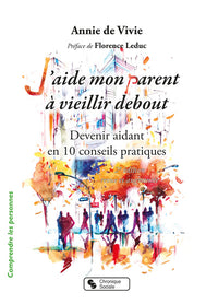 J'aide mon parent à vieillir debout