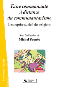 Faire communauté à distance du communautarisme