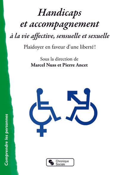 Handicaps et accompagnement à la vie affective, sensuelle et sexuelle: plaidoyer en faveur d'une liberté