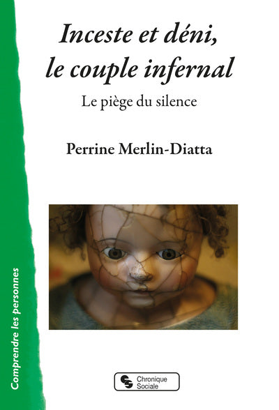 Inceste et déni, le couple infernal: Le piège du silence