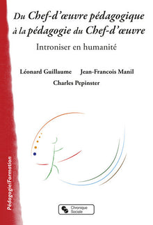 Du chef d'œuvre pédagogique à la pédagogie du chef d'œuvre