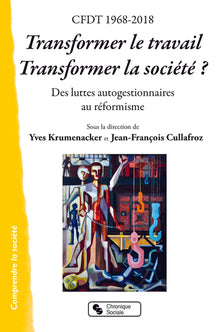 CFDT 1968-2018 Transformer le travail, transformer la société