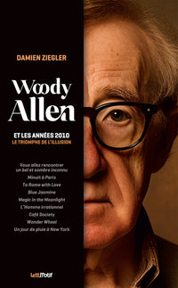 Woody Allen et les années 2010, le triomphe de l'illusion