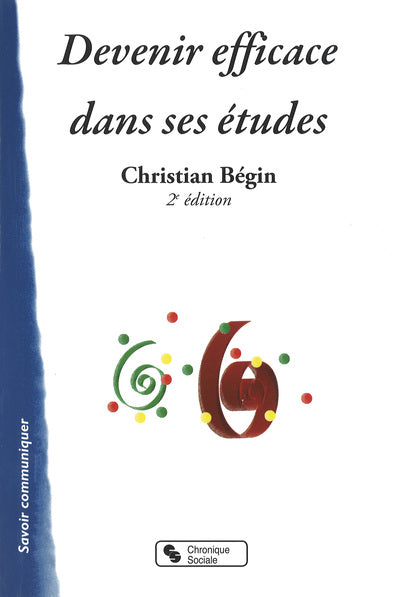 DEVENIR EFFICACE DANS SES ETUDES 2E EDITION