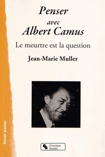 Penser avec Albert Camus