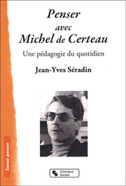 Penser avec Michel de Certeau