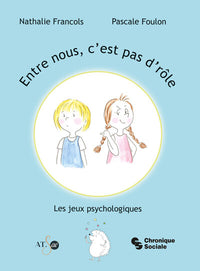 Entre nous, c'est pas d'rôle