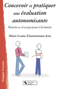 Concevoir et pratiquer une évaluation autonomisante